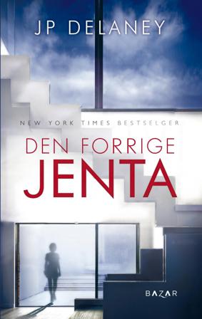 Den forrige jenta - Bok av JP Delaney - Pocket