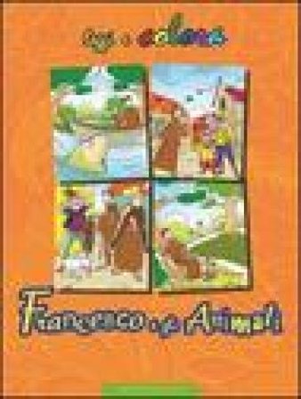 Francesco e gli animali. Ediz. illustrata Enzo Giovannini