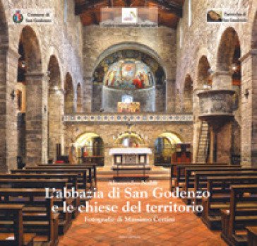 L'abbazia di San Godenzo e le chiese del Territorio Alessandro Naldi
