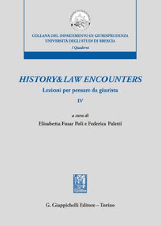 History & law encounters. Lezioni per pensare da giurista. Vol. 4