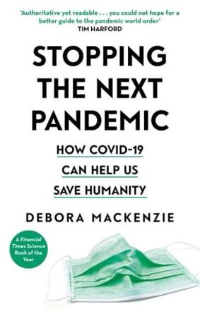 Stopping the Next Pandemic - How Covid-19 Can Help Us Save Humanity - Bok av Debora MacKenzie - Pocket