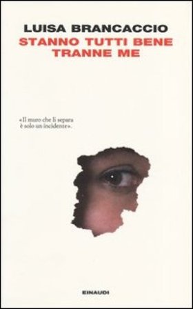 Stanno tutti bene tranne me Luisa Brancaccio