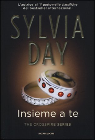 Insieme a te. The crossfire series. Vol. 5 Sylvia Day