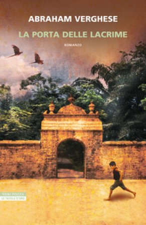 La porta delle lacrime Abraham Verghese