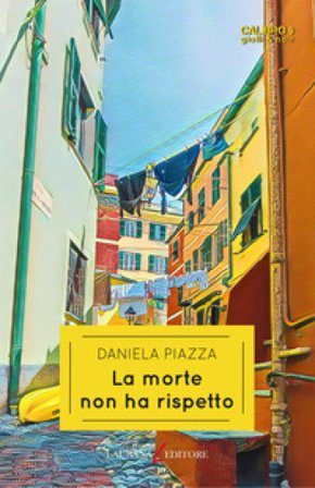 La morte non ha rispetto Daniela Piazza
