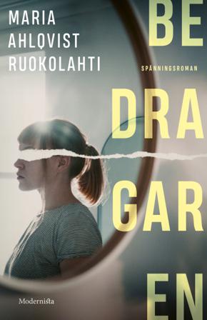 Bedragaren - Bok av Maria Ahlqvist Ruokolahti - Inbunden