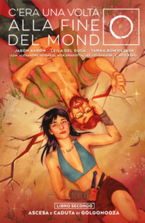 C'era una volta alla fine del mondo. Vol. 2: Ascesa e caduta di Golgonooza Jason Aaron