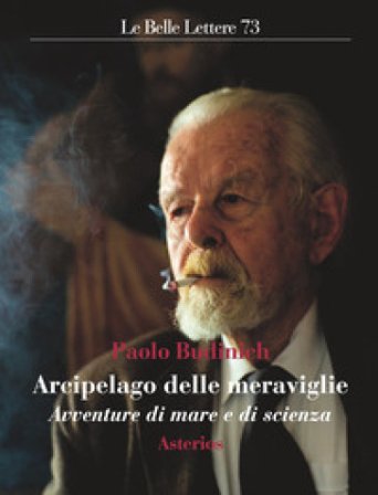 L'arcipelago delle meraviglie. Avventure di mare e di scienza Paolo Budinich