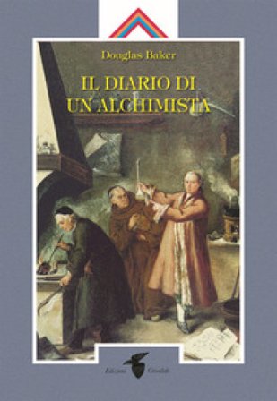 Il diario di un alchimista Douglas Baker