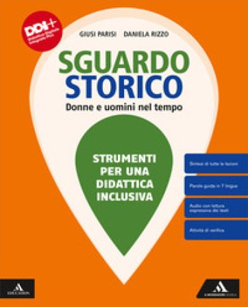 Sguardo storico. Donne e uomini nel tempo. Strumenti per una didattica inclusiva. Per il 1° biennio degli Ist. tecnici. Con e-book. Con espansione 