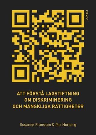 Att förstå lagstiftning om diskriminering och mänskliga rättigheter, ISBN: 9789186743659