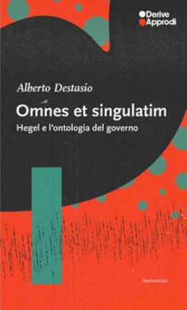 Omnes et singulatim. Hegel e l'ontologia del governo Alberto Destasio