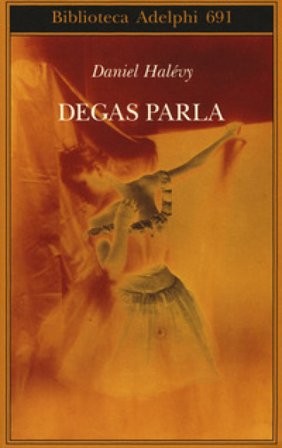 Degas parla Daniel Halévy