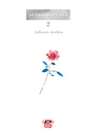 At summer's end. Vol. 2 Takuya Nishio