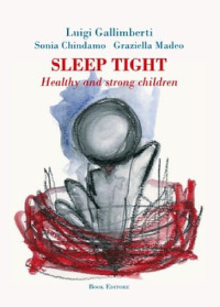 Sleep tight. Healthy and strong children Luigi Gallimberti
