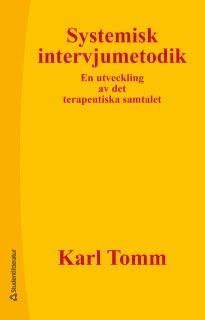 Systemisk intervjumetodik : En utveckling av det terapeutiska samtalet