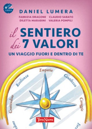 Il sentiero dei 7 valori. Un viaggio fuori e dentro di te. Con File audio online Daniel Lumera