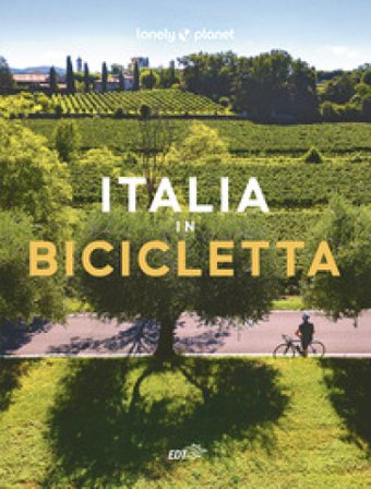 Italia in bicicletta. Ediz. a colori