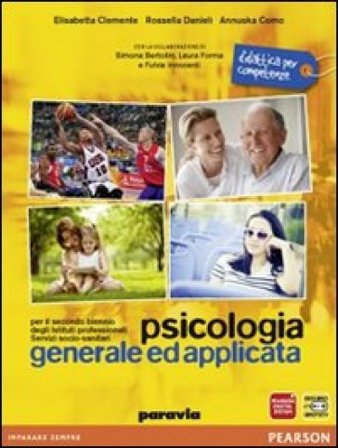Psicologia generale ed applicata. Per gli Ist. professionali. Con espansione online Clemente
