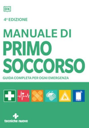 Manuale di primo soccorso. Guida completa per ogni emergenza Margaret Austin