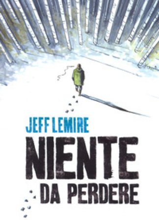 Niente da perdere Jeff Lemire