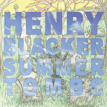 Summer tombs/hungry dogs will eat dirty HENRY BLACKER