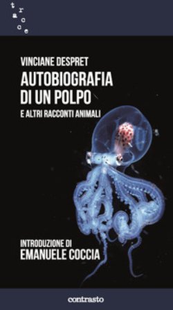 Autobiografia di un polpo e altri racconti animali Vinciane Despret