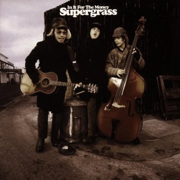 In it for the money Supergrass