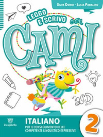 Leggo e scrivo con Cami. Per il conseguimento delle competenze linguistico-espressive. Per la Scuola elementare. Con e-book. Con espansione online. 