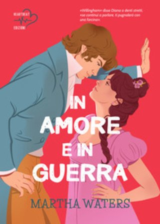 In amore e in guerra. The Regency vows. Vol. 2 Martha Waters
