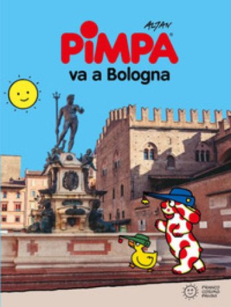 Pimpa va a Bologna. Ediz. a colori Francesco Tullio Altan