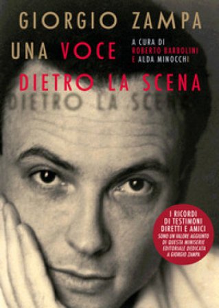 Giorgio Zampa. Una voce dietro la scena. Vol. 2: Scritti inediti e testimonianze Roberto Barbolini