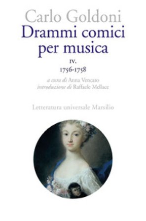 Drammi comici per musica. Vol. 4: 1756-1758 Carlo Goldoni