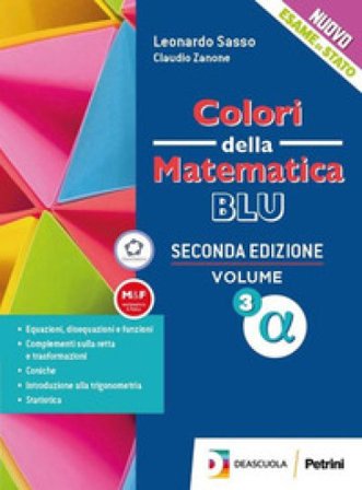 Colori della matematica. Ediz. blu. Per le Scuole superiori. Con e-book. Con espansione online. Vol. 4 alfa Claudio Zanone