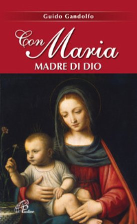 Con Maria madre di Dio Guido Gandolfo
