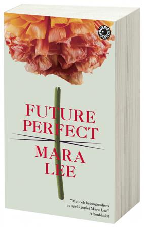 Future perfect - Bok av Mara Lee - Pocket