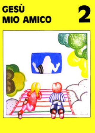 Gesù mio amico. Vol. 2 G. D'Alma