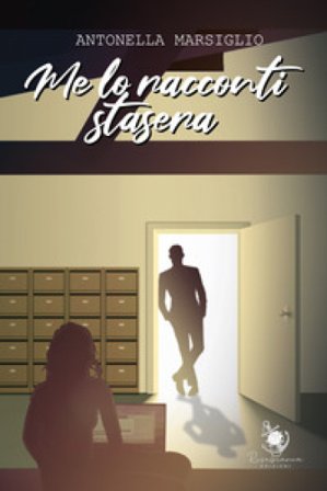 Me lo racconti stasera Antonella Marsiglio