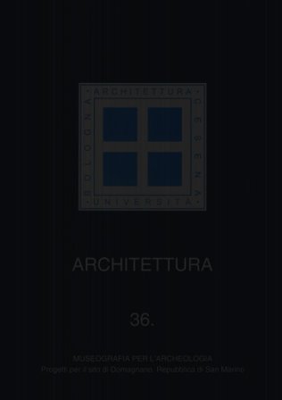 Museografia per l'archeologia. Progetti per il sito di Domagnano