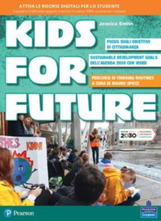 Kids for future. Per la Scuola media. Con e-book. Con espansione online Jessica Smith