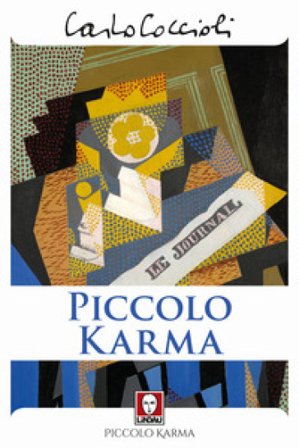 Piccolo karma. Minutario di San Antonio, Texas Carlo Coccioli