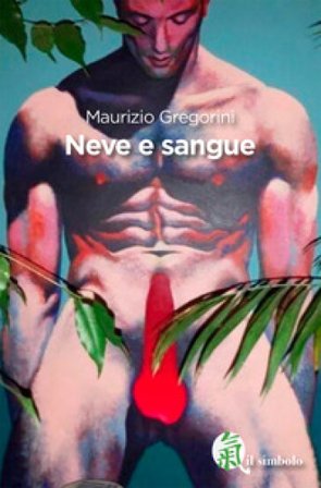 Neve e sangue Maurizio Gregorini