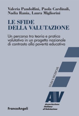 Le sfide della valutazione. Un percorso tra teoria e pratica valutativa in un progetto nazionale di contrasto alla povertà educativa Valeria 