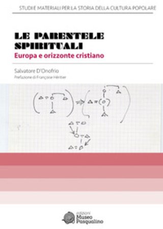 Le parentele spirituali. Europa e orizzonte cristiano Salvatore D'Onofrio