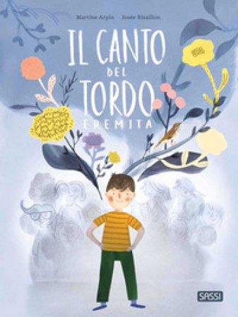 Il canto del tordo eremita. Picture books Martine Arpin