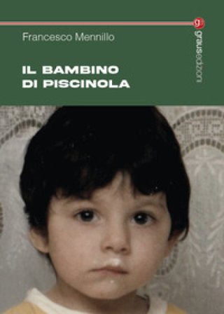Il bambino di Piscinola Francesco Mennillo