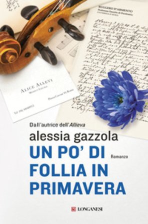 Un po' di follia in primavera Alessia Gazzola