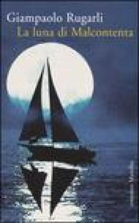 La luna di Malcontenta Giampaolo Rugarli