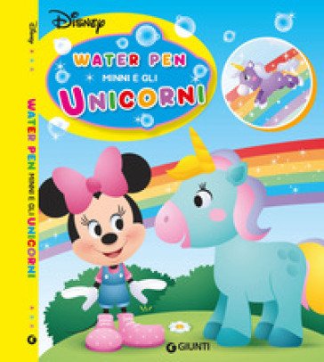 Minni e gli unicorni. Water pen. Ediz. a colori. Con penna ad acqua Walt Disney