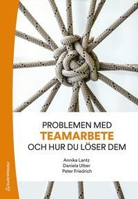 Problemen med teamarbete och hur du löser dem